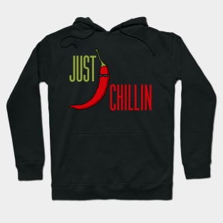 Just Chillin Hot Spicy Chili Pun Hoodie